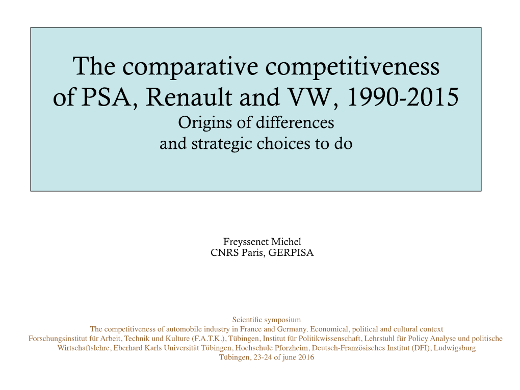The Comparative Competitiveness of PSA, Renault and VW, 1990-2015 Origins of Differences and Strategic Choices to Do