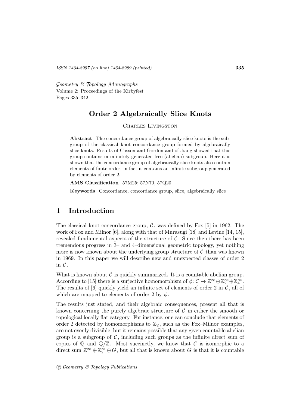 Order 2 Algebraically Slice Knots 1 Introduction