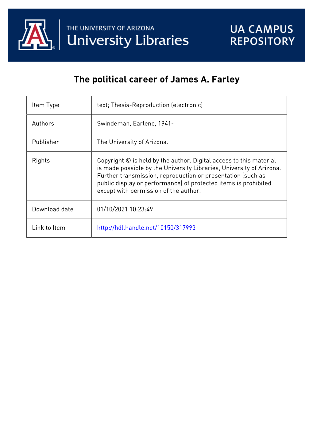 THE POLITICAL CAREER of JAMES A. FARLEY by .Eaplene Swind^Man a Thesis Submitted to the Faculty of the DEPARTMENT of HISTORY In
