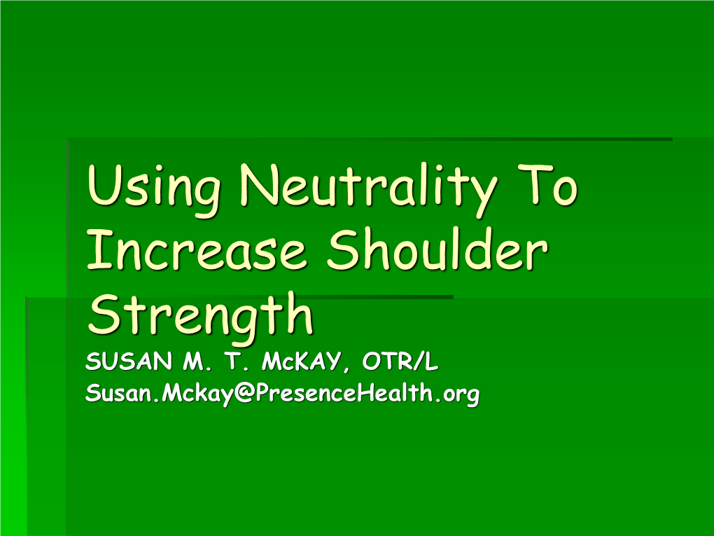 Using Neutrality to Increase Shoulder Strength