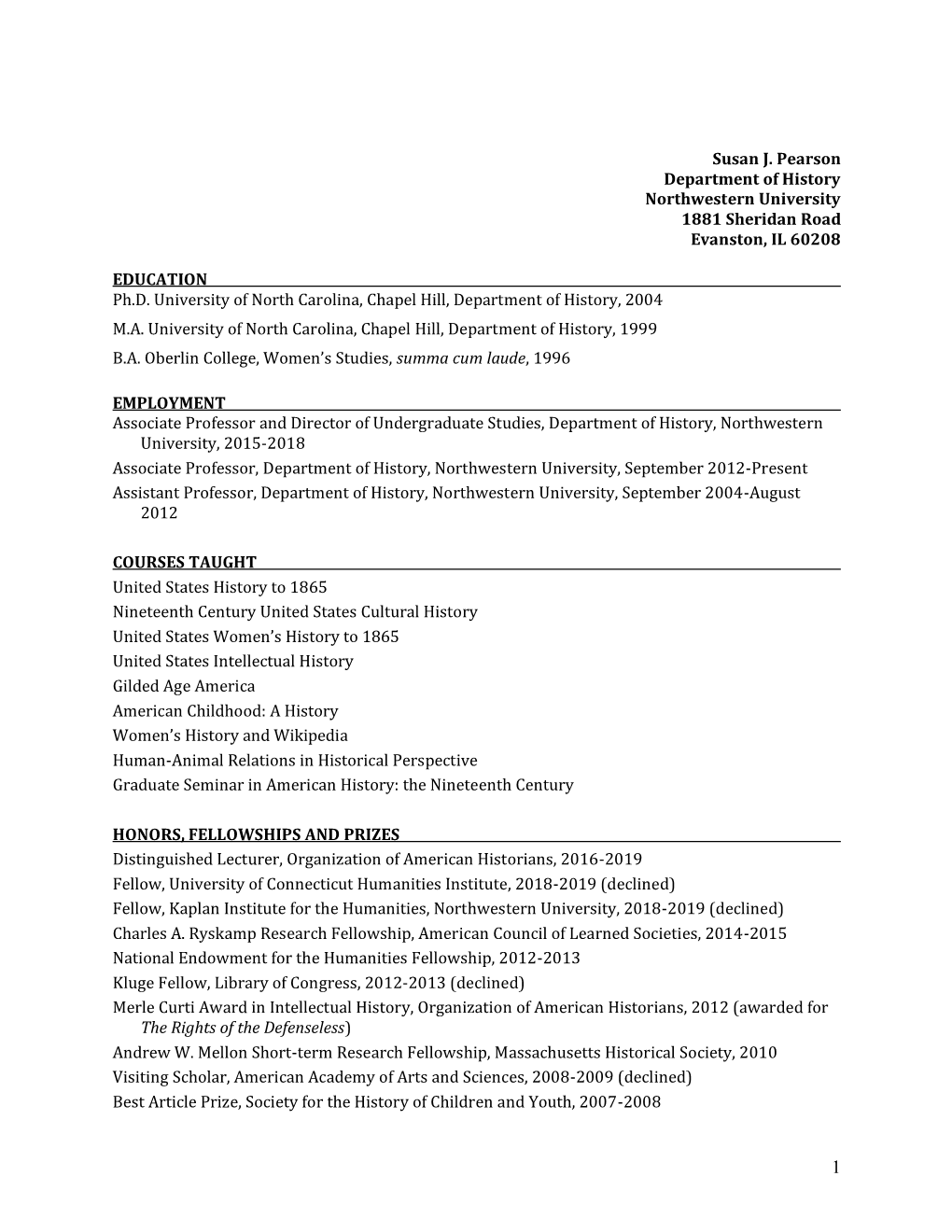 Susan J. Pearson Department of History Northwestern University 1881 Sheridan Road Evanston, IL 60208 EDUCATION Ph.D. University