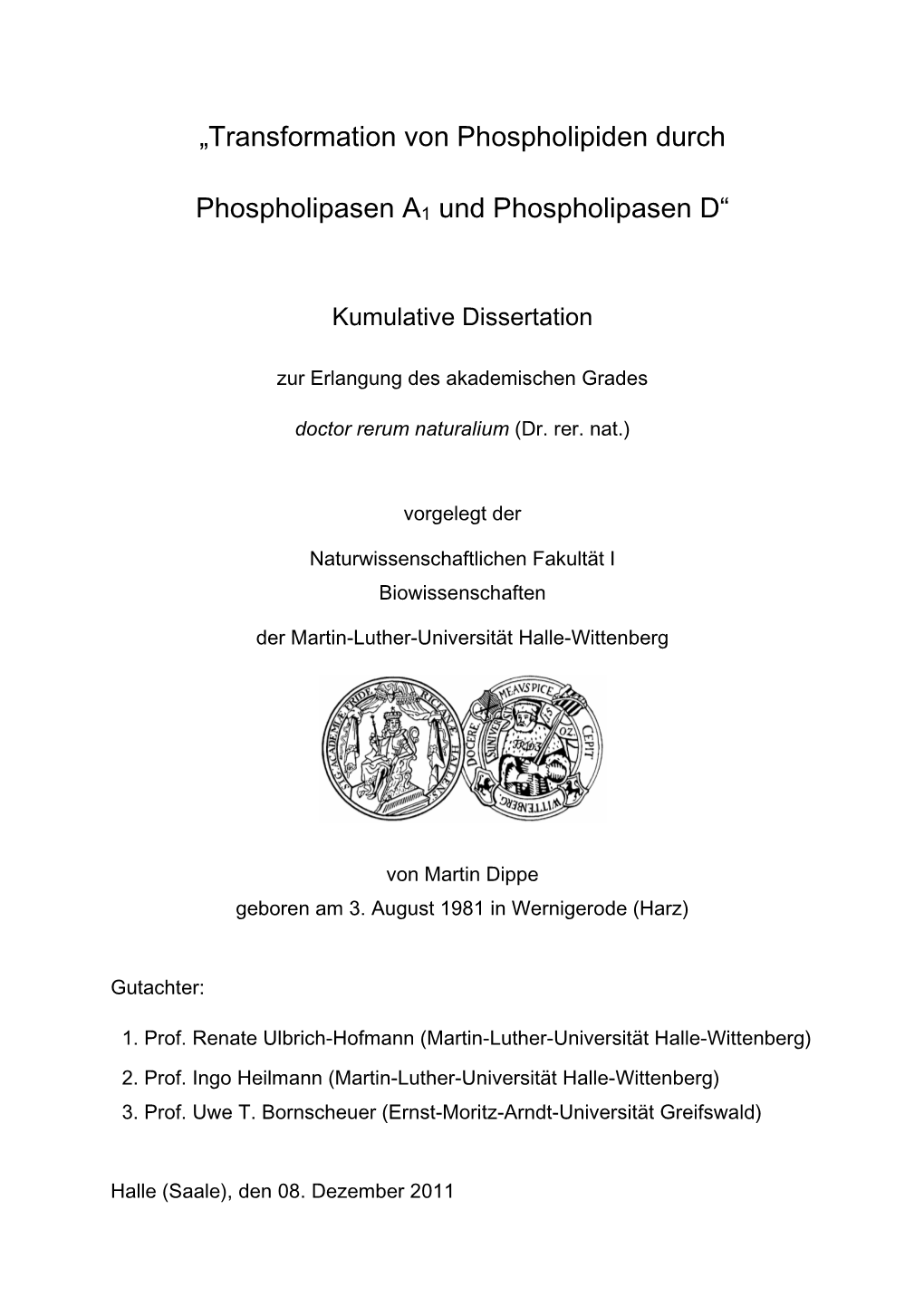 „Transformation Von Phospholipiden Durch Phospholipasen A1 Und