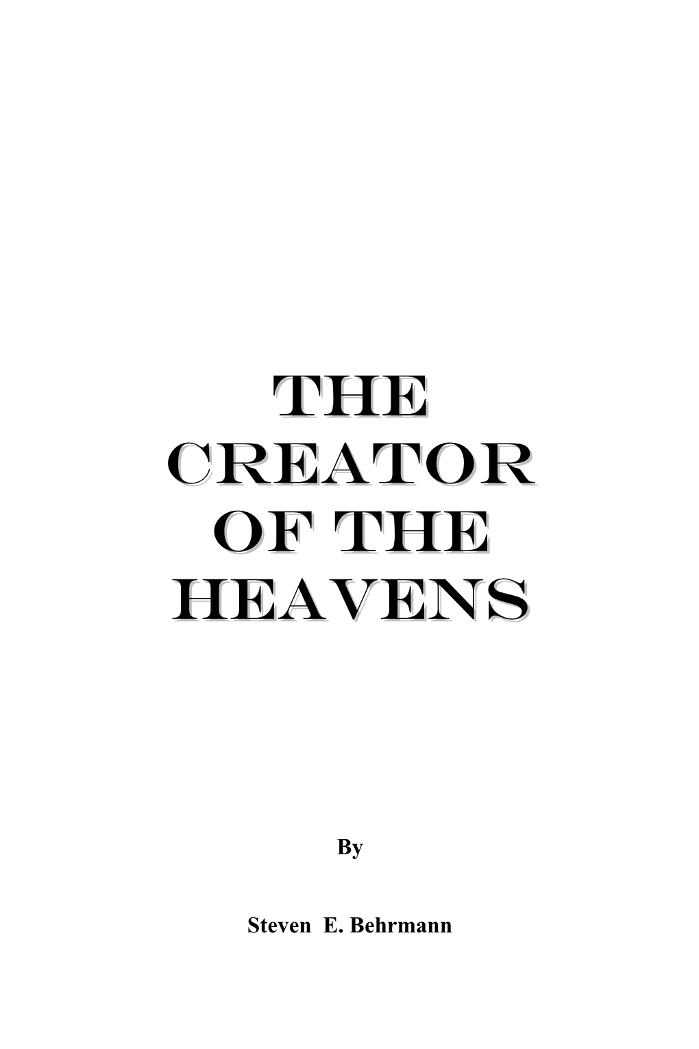 The Creator of the Heavens