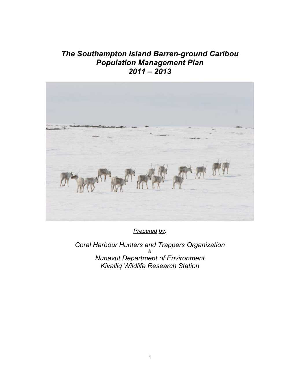 The Southampton Island Barren-Ground Caribou Population Management Plan 2011 – 2013