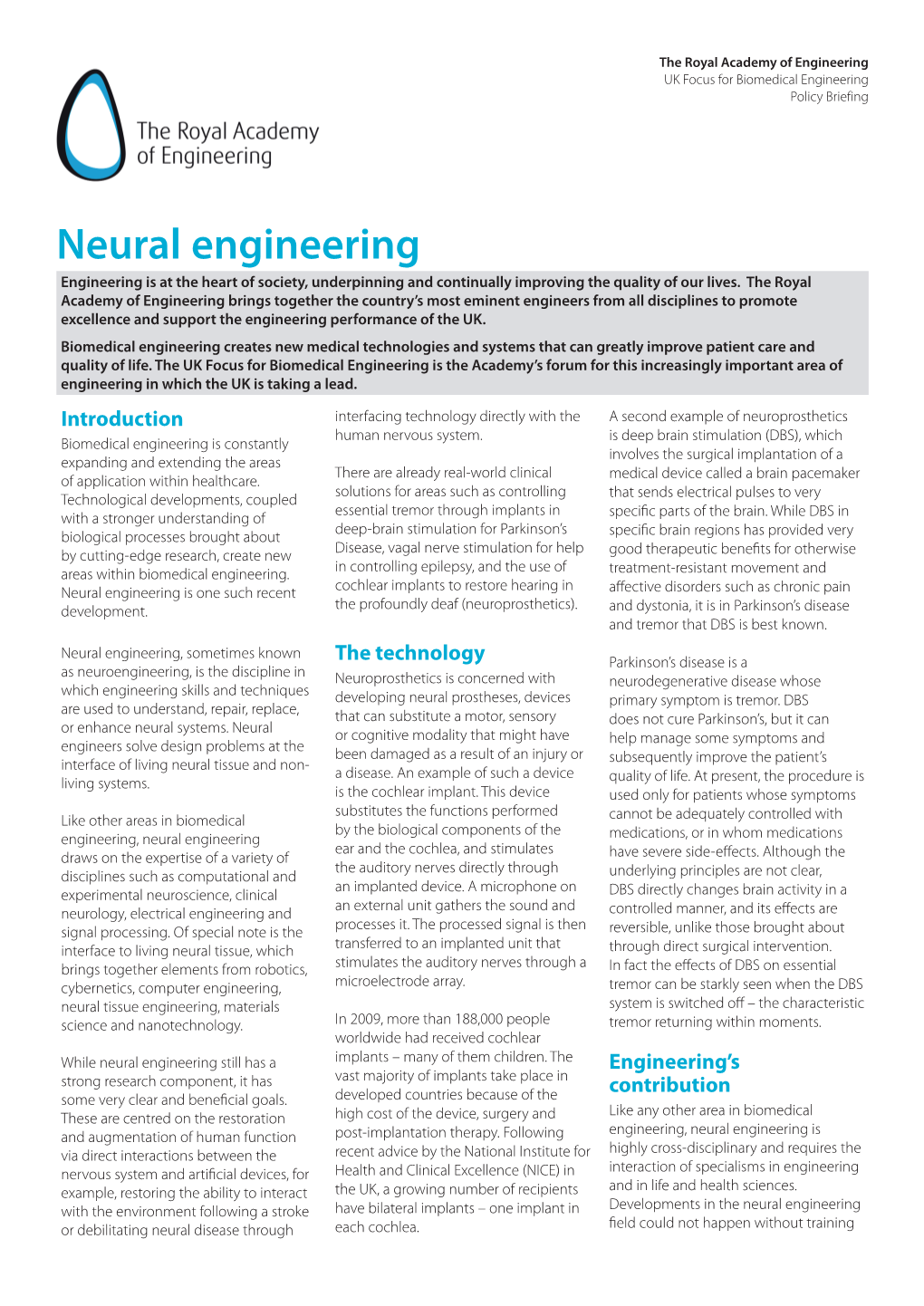 Neural Engineering Engineering Is at the Heart of Society, Underpinning and Continually Improving the Quality of Our Lives