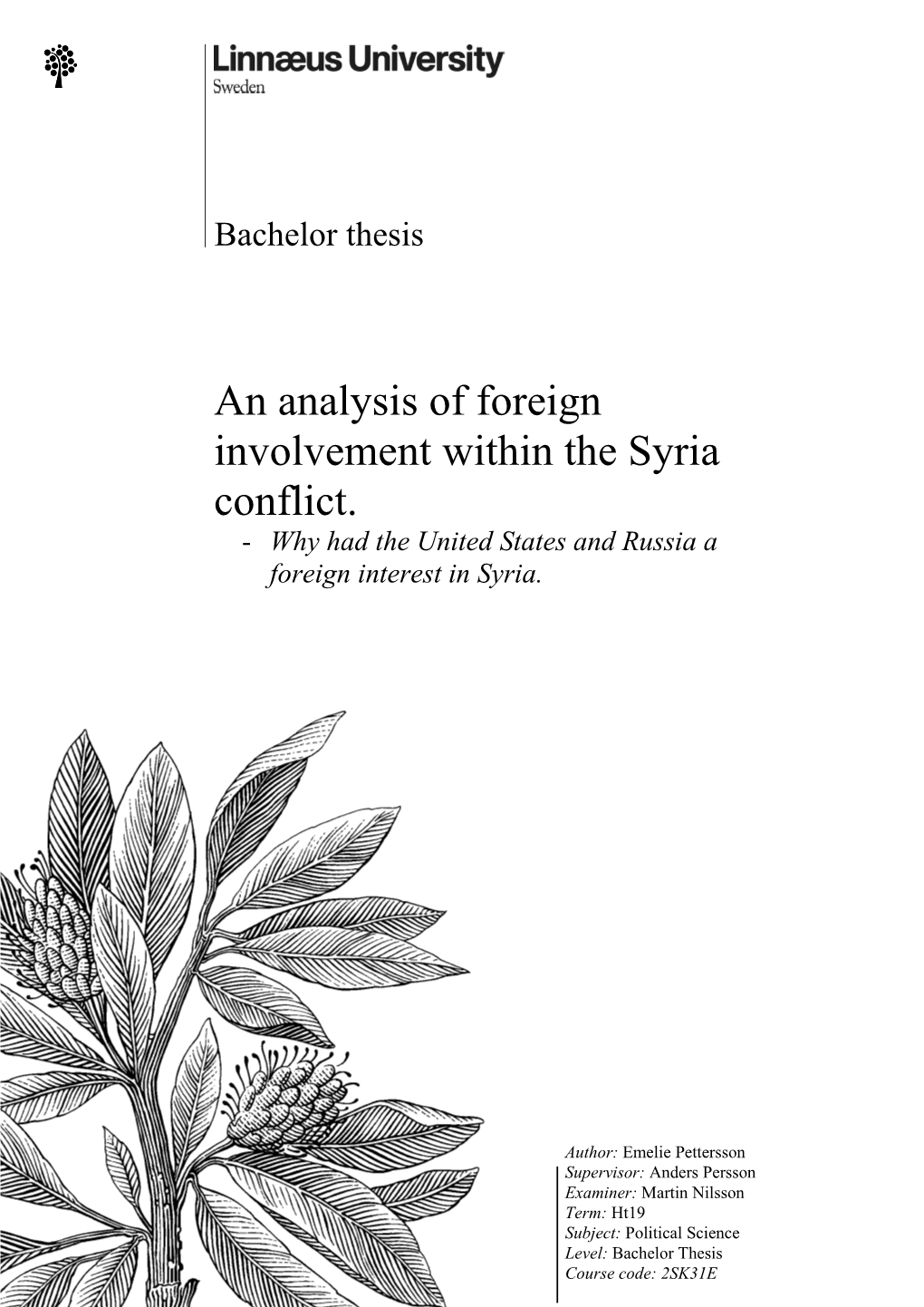 An Analysis of Foreign Involvement Within the Syria Conflict. - Why Had the United States and Russia a Foreign Interest in Syria