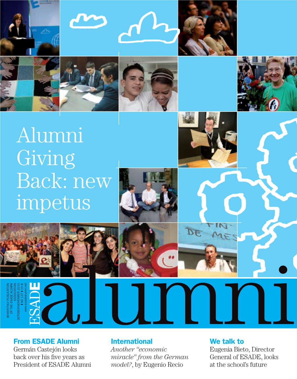 Alumni Giving Back: New Impetus 10  L ASSOCIATION ASSOCIATION N O 137 L