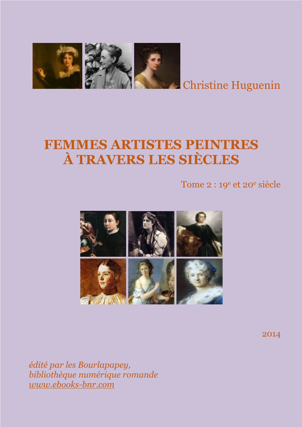 Femmes Artistes-Peintres À Travers Les Siècles Tome 2