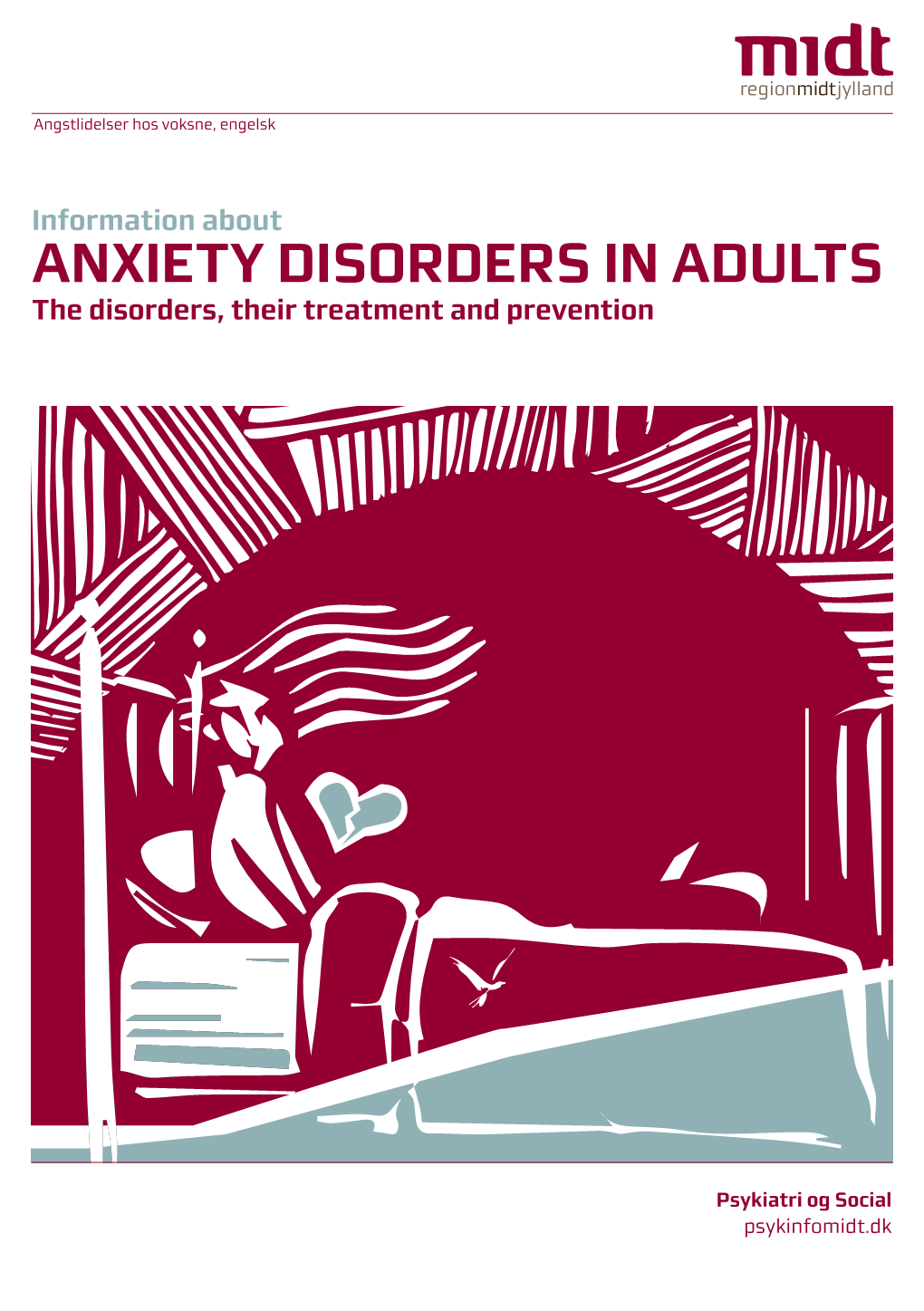 ANXIETY DISORDERS in ADULTS the Disorders, Their Treatment and Prevention