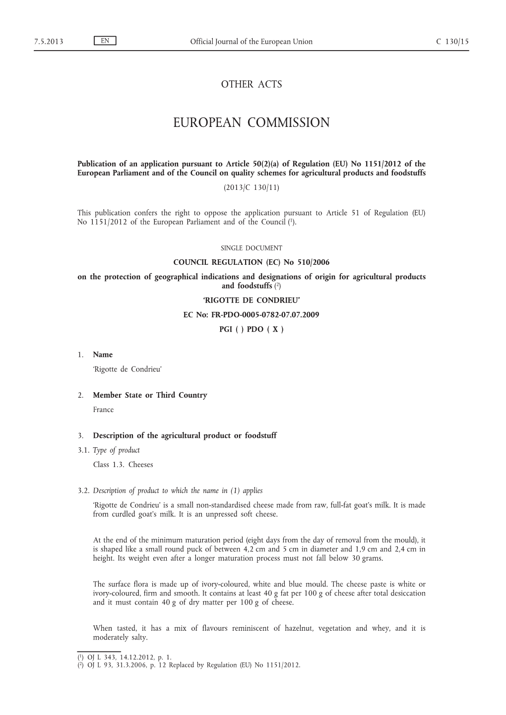 A) of Regulation (EU) No 1151/2012 of the European Parliament and of the Council on Quality Schemes for Agricultural Products and Foodstuffs (2013/C 130/11