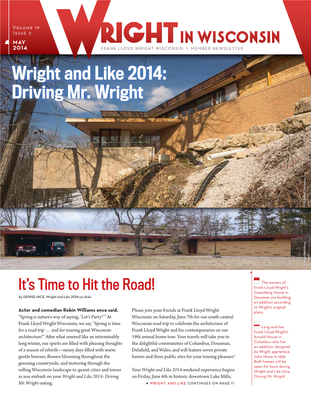 2014 FRANK LLOYD WRIGHT WISCONSIN MEMBER NEWSLETTER Wright and Like 2014: Driving Mr