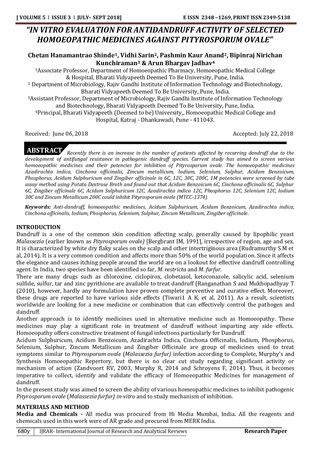 In Vitro Evaluation for Antidandruff Activity of Selected Homoeopathic Medicines Against Pityrosporum Ovale”