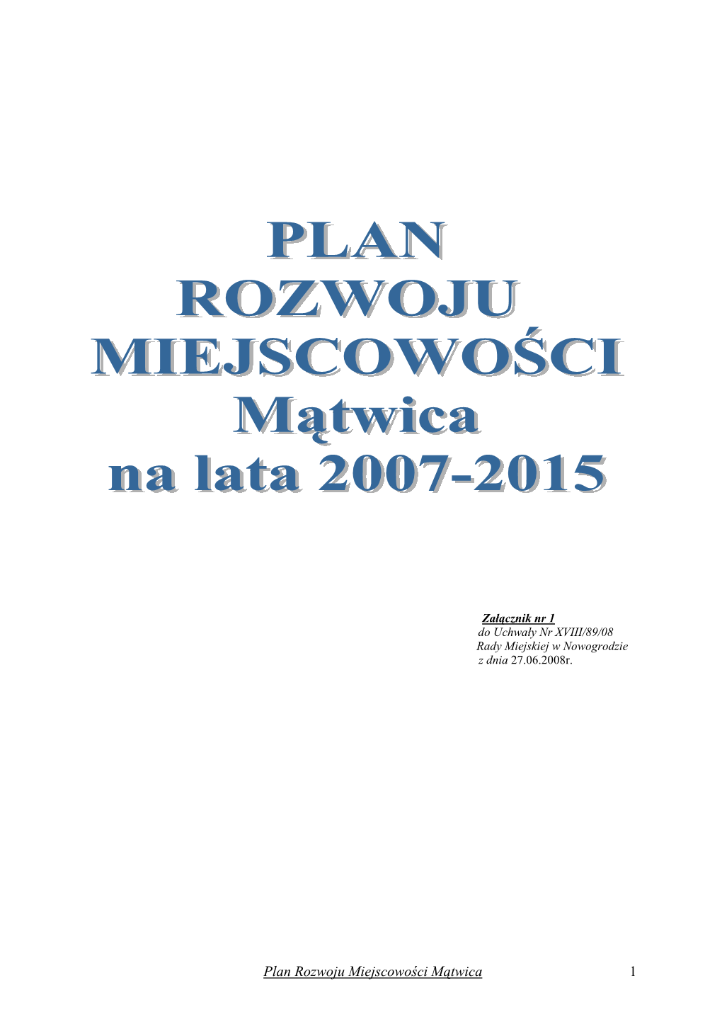 Plan Rozwoju Miejscowości Mątwica 1 SPIS TREŚCI