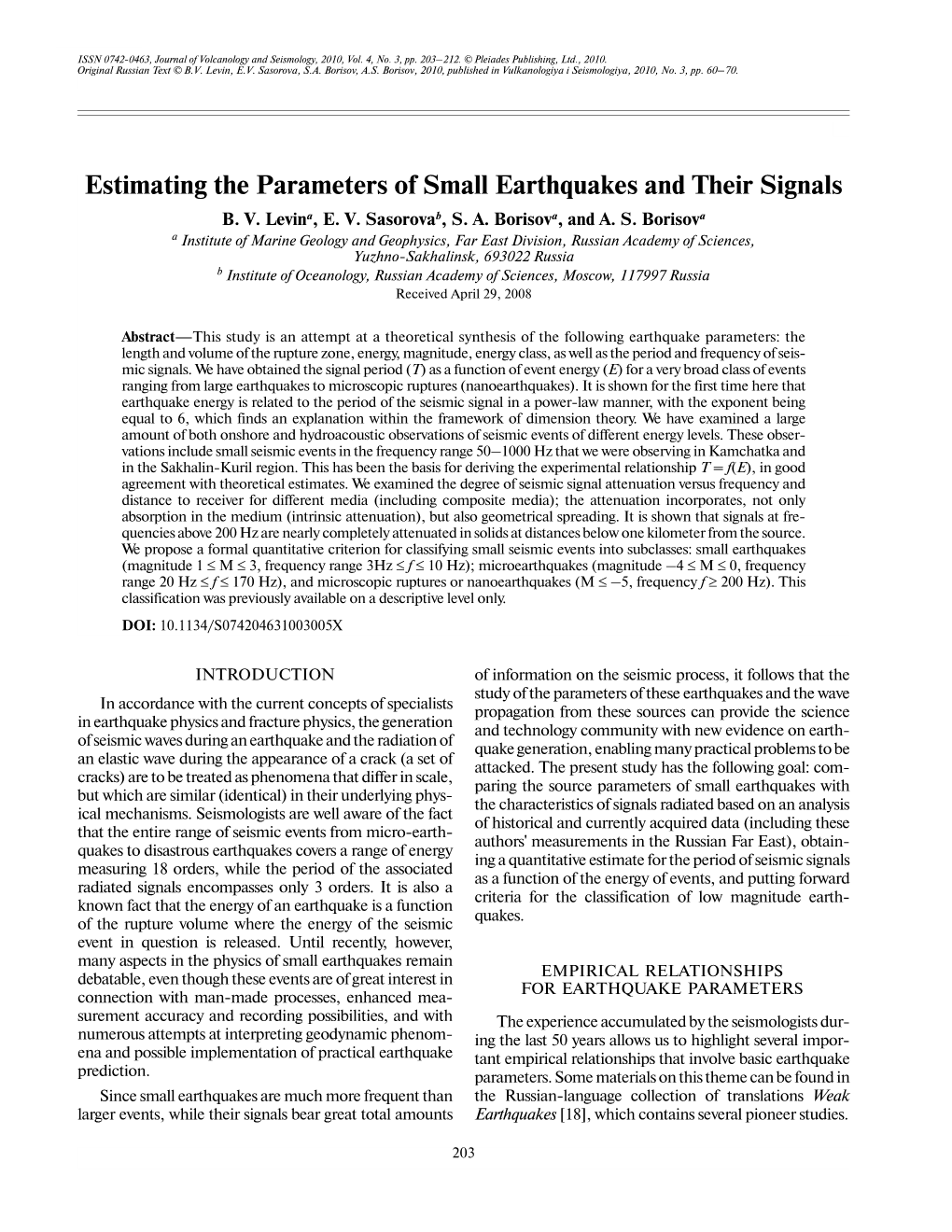 Estimating the Parameters of Small Earthquakes and Their Signals B