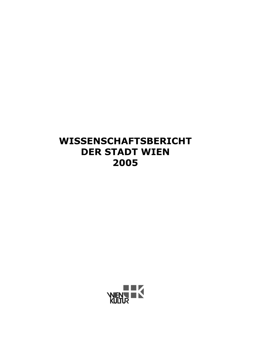 Wissenschaftsbericht Der Stadt Wien 2005 Teil 1