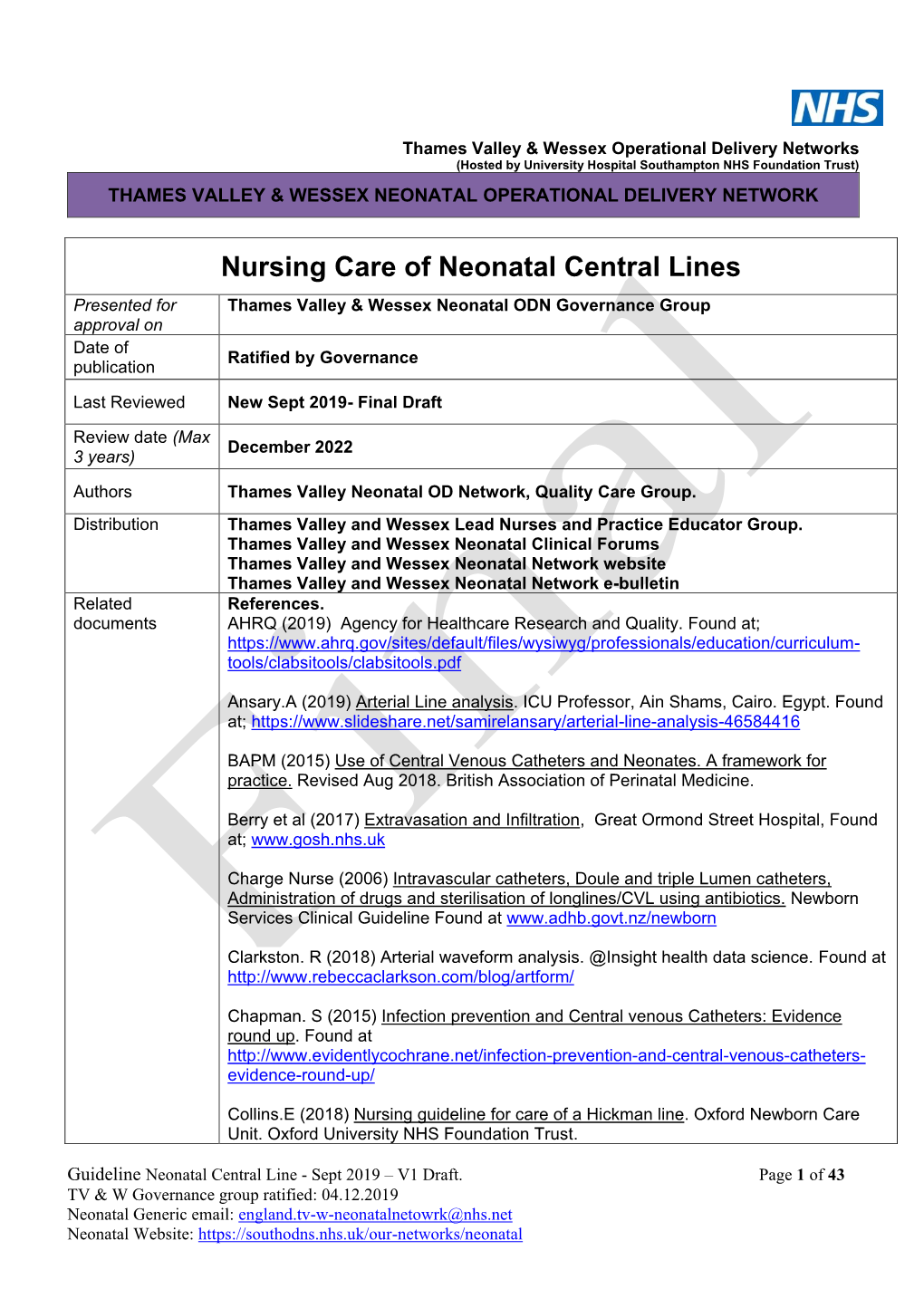 Nursing Care of Neonatal Central Lines Presented for Thames Valley & Wessex Neonatal ODN Governance Group Approval on Date of Ratified by Governance Publication