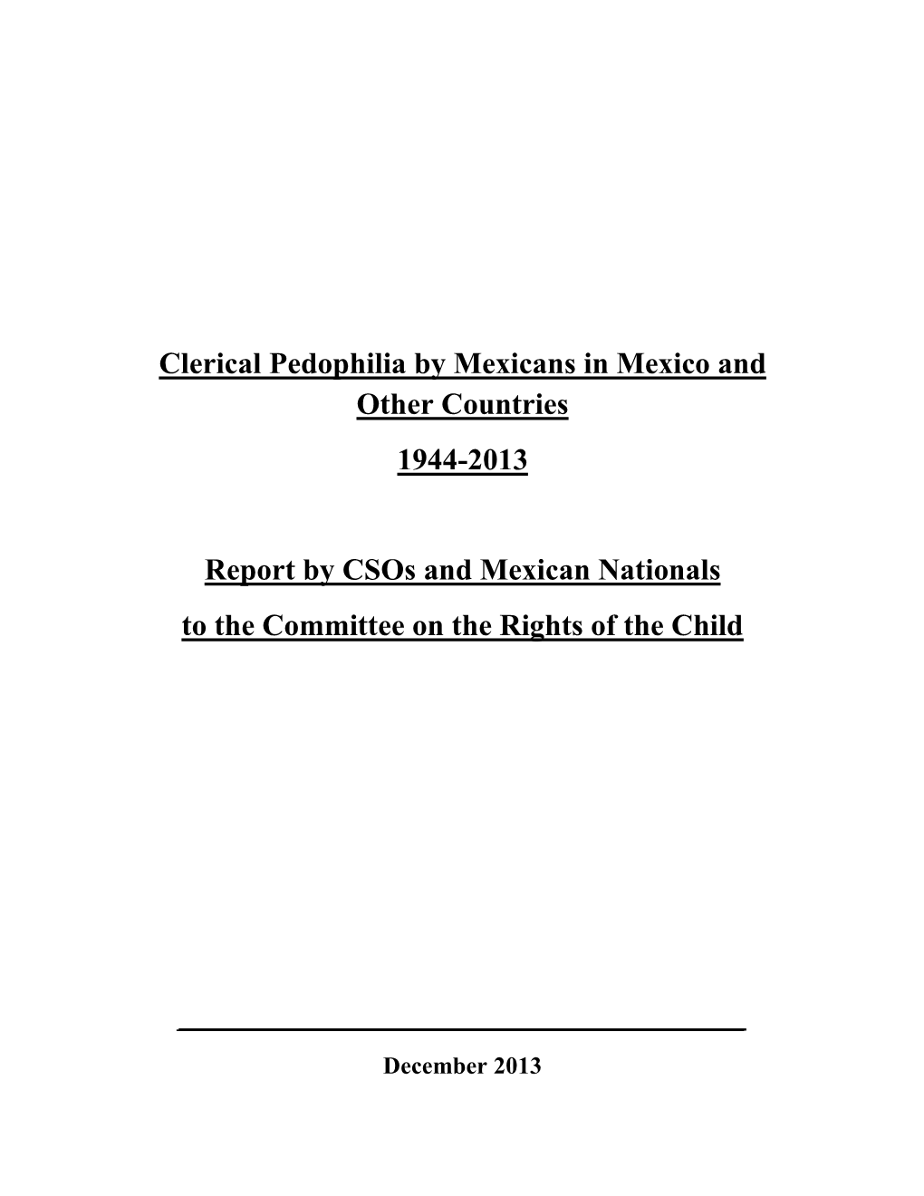 Clerical Pedophilia by Mexicans in Mexico and Other Countries 1944-2013