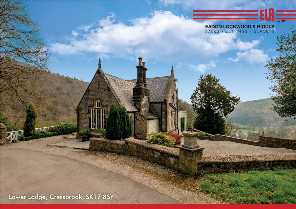 Lower Lodge, Cressbrook, SK17 8SY Lower Lodge Cressbrook, SK17 8SY