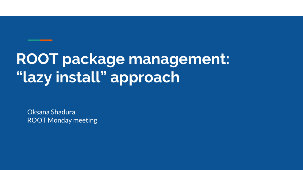ROOT Package Management: “Lazy Install” Approach