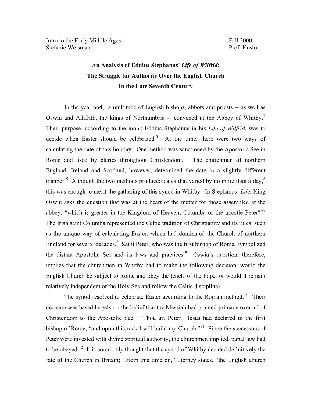 An Analysis of Eddius Stephanus' Life of Wilfrid: the Struggle for Authority Over the English Church in the Late Seventh Century