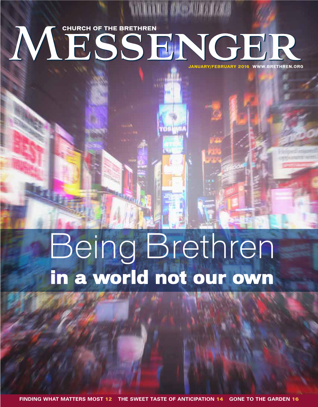Being Brethren Global Mission and Service Congregational Life Ministries Brethren Disaster Ministries in a World Not Our Own the Global Food Crisis Fund