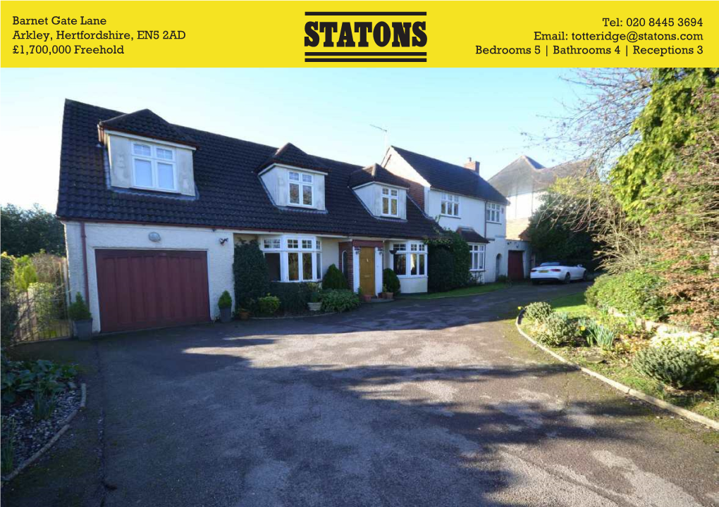 Barnet Gate Lane Tel: 020 8445 3694 Email: Totteridge@Statons.Com