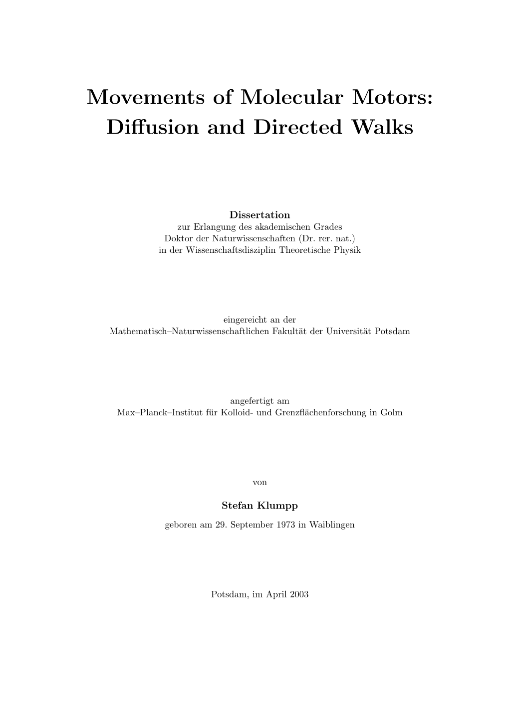 Movements of Molecular Motors: Diffusion and Directed Walks