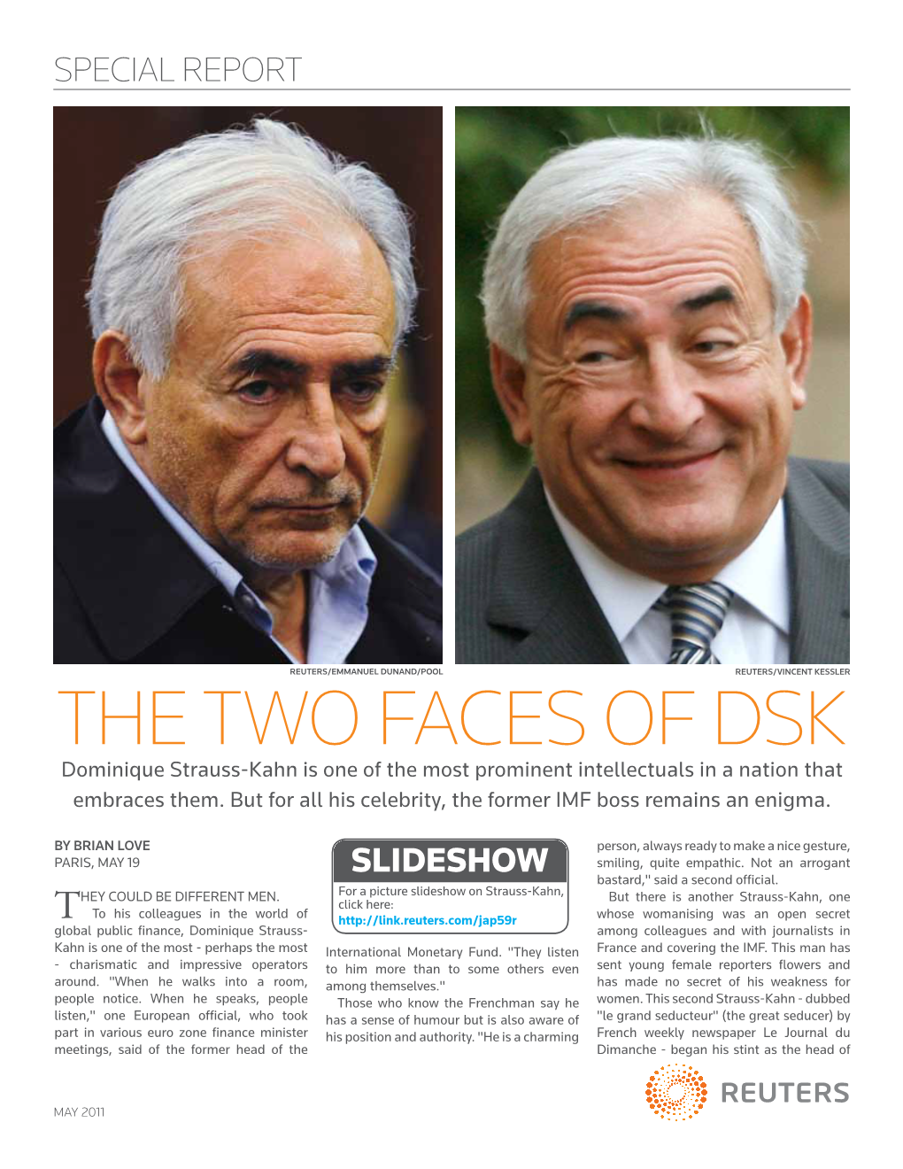 The Two Faces of DSK Dominique Strauss-Kahn Is One of the Most Prominent Intellectuals in a Nation That Embraces Them