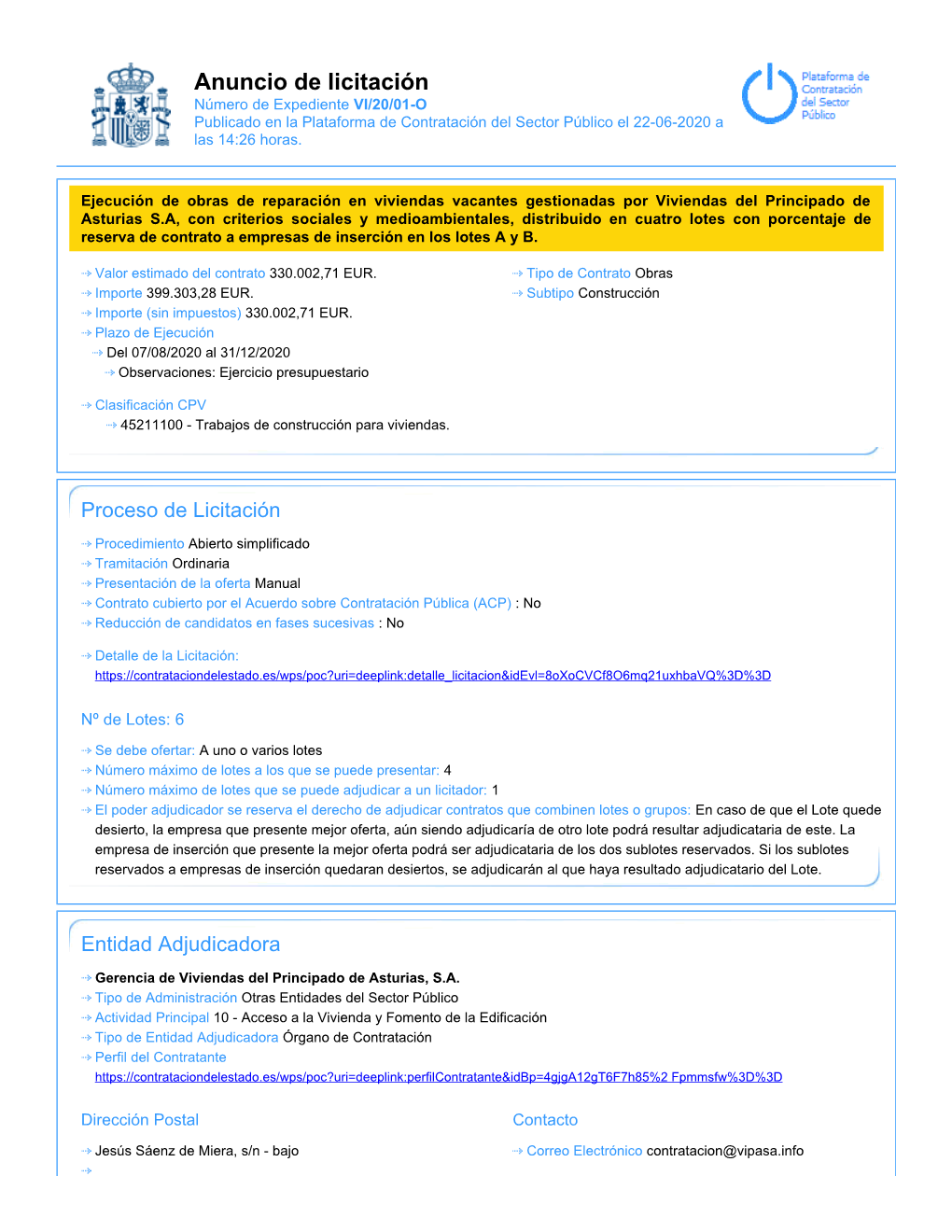 Anuncio De Licitación Número De Expediente VI/20/01-O Publicado En La Plataforma De Contratación Del Sector Público El 22-06-2020 a Las 14:26 Horas