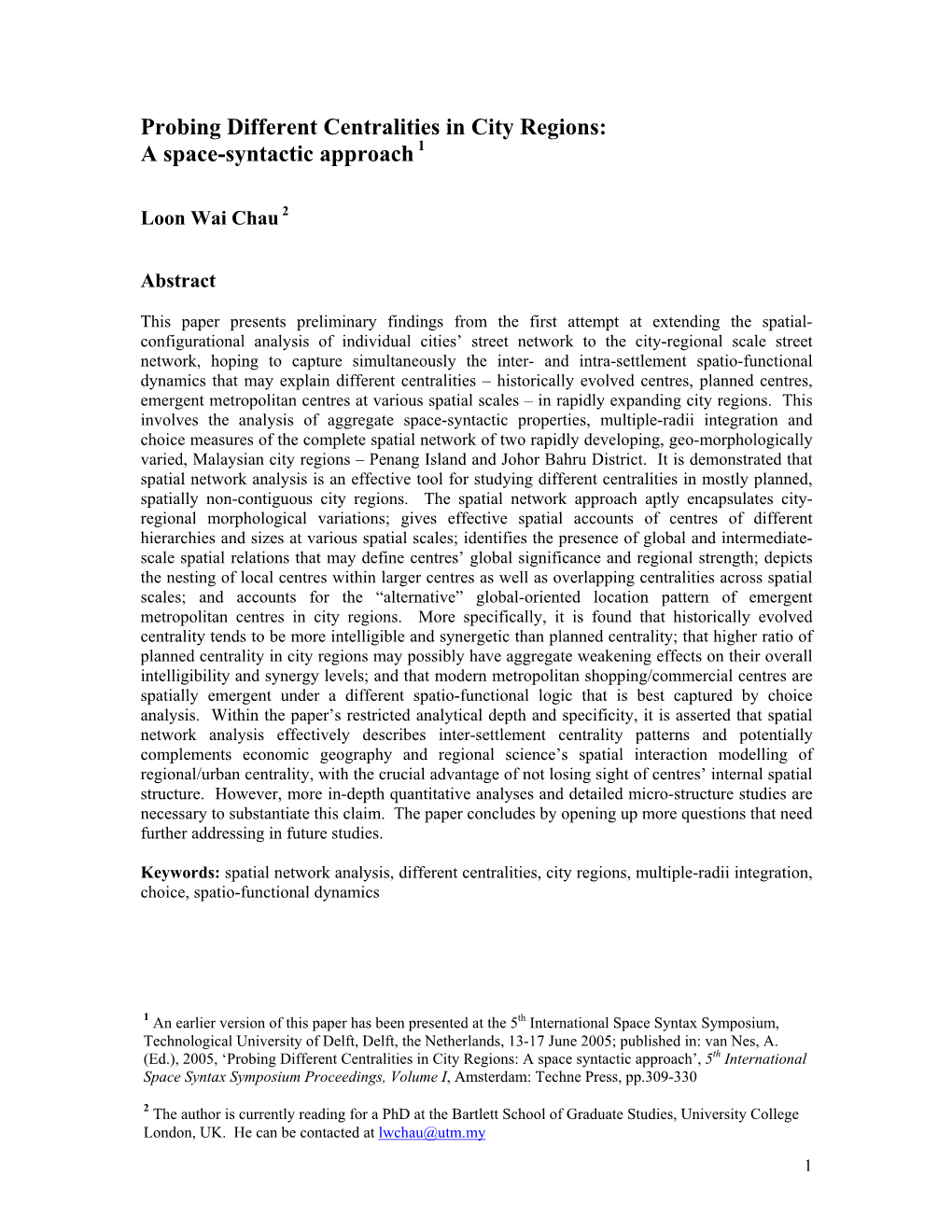 Probing Different Centralities in City Regions: a Space-Syntactic Approach 1