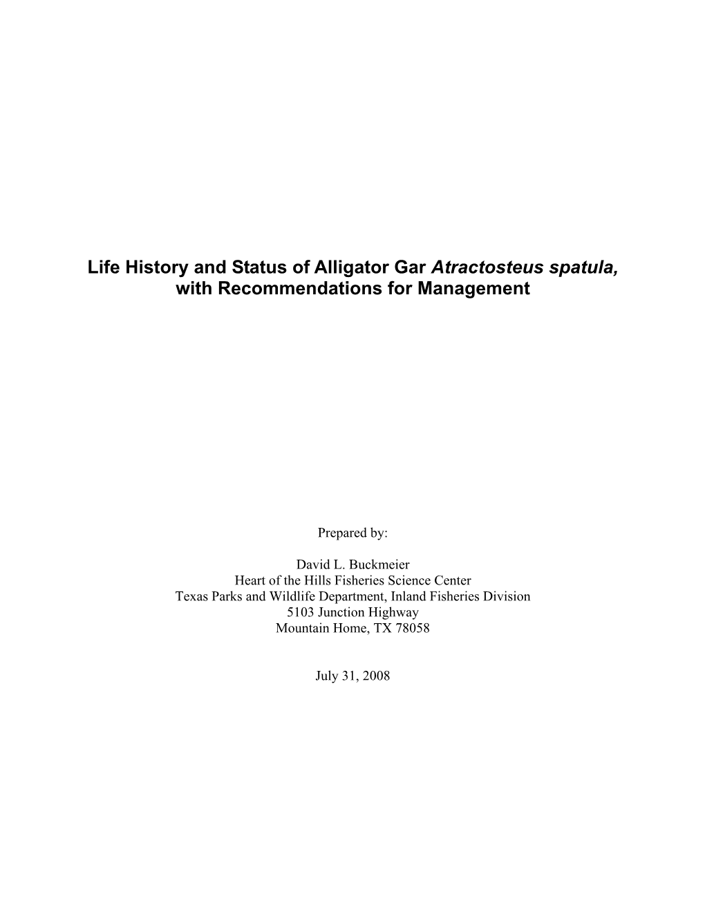 Life History and Status of Alligator Gar Atractosteus Spatula, with Recommendations for Management