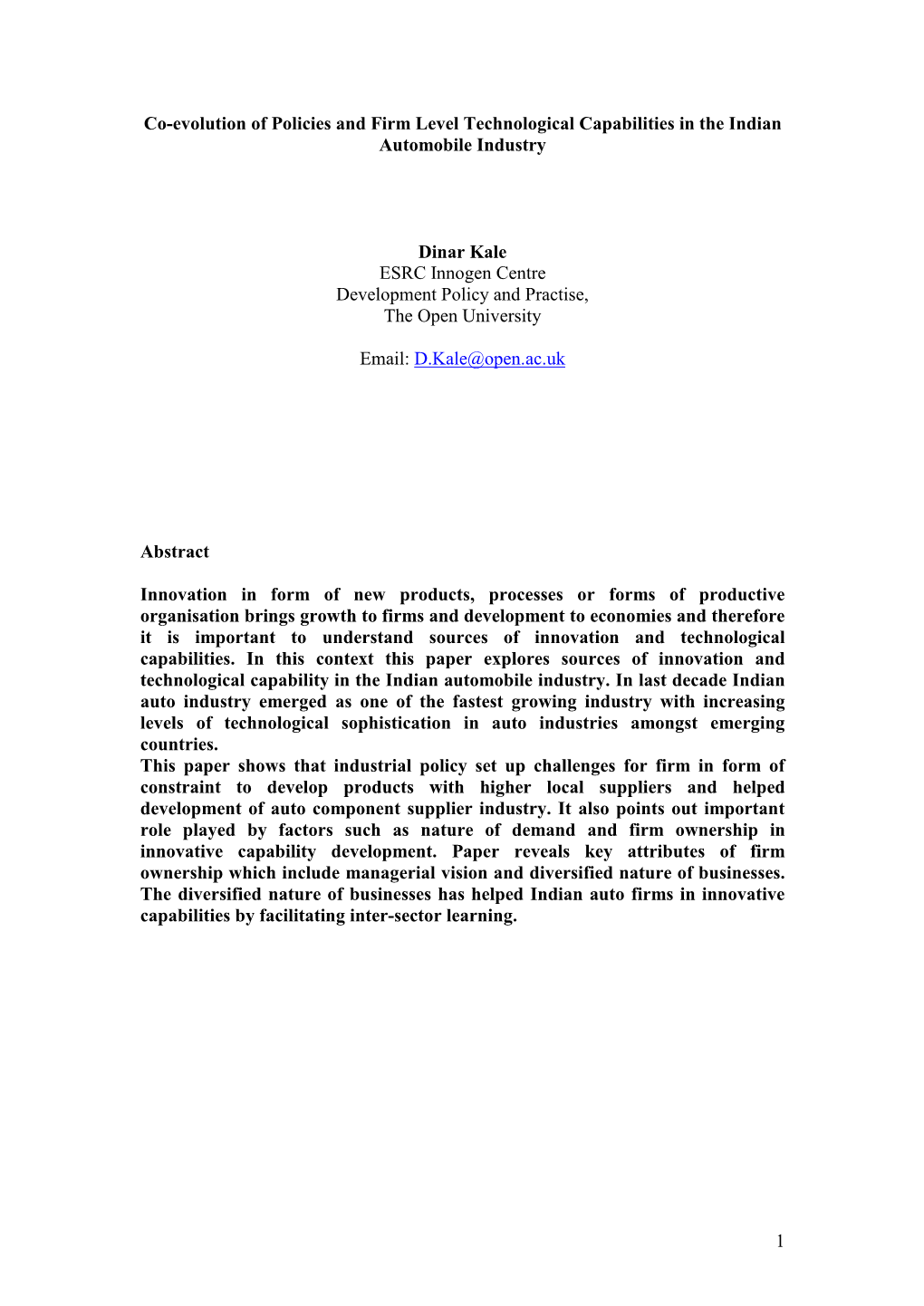 1 Co-Evolution of Policies and Firm Level Technological Capabilities in the Indian Automobile Industry Dinar Kale ESRC Innogen C