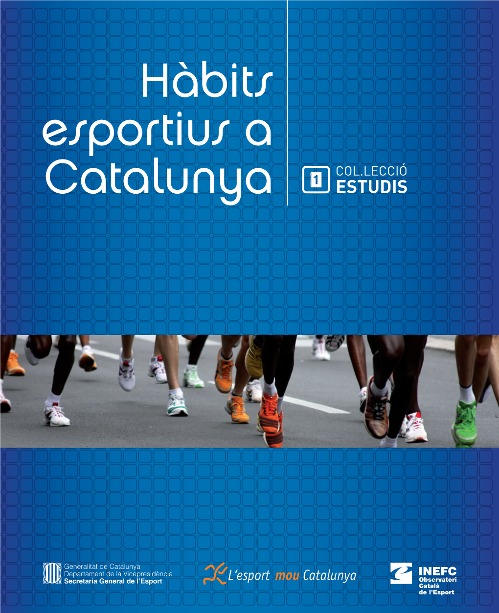 Hàbits Esportius a COL.LECCIÓ Catalunya ESTUDIS Hàbits Esportius a Catalunya Hàbits Esportius