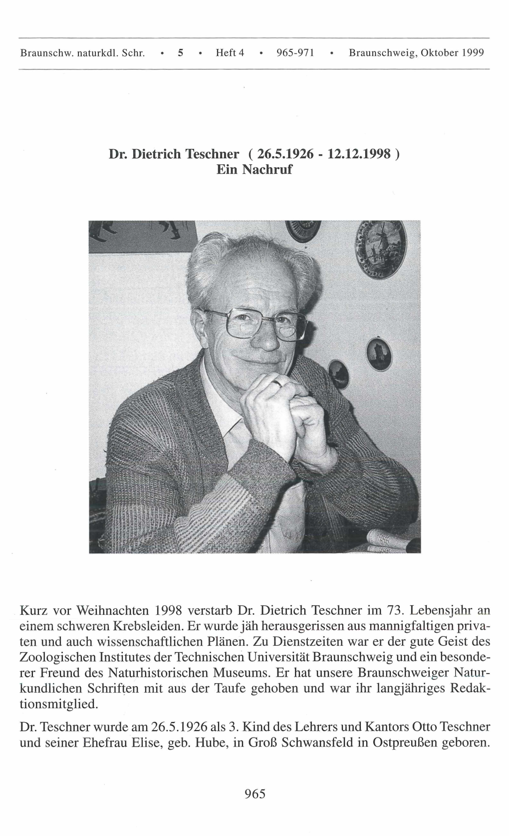 Dr. Dietrich Teschner ( 26.5.1926 - 12.12.1998 ) Ein Nachruf