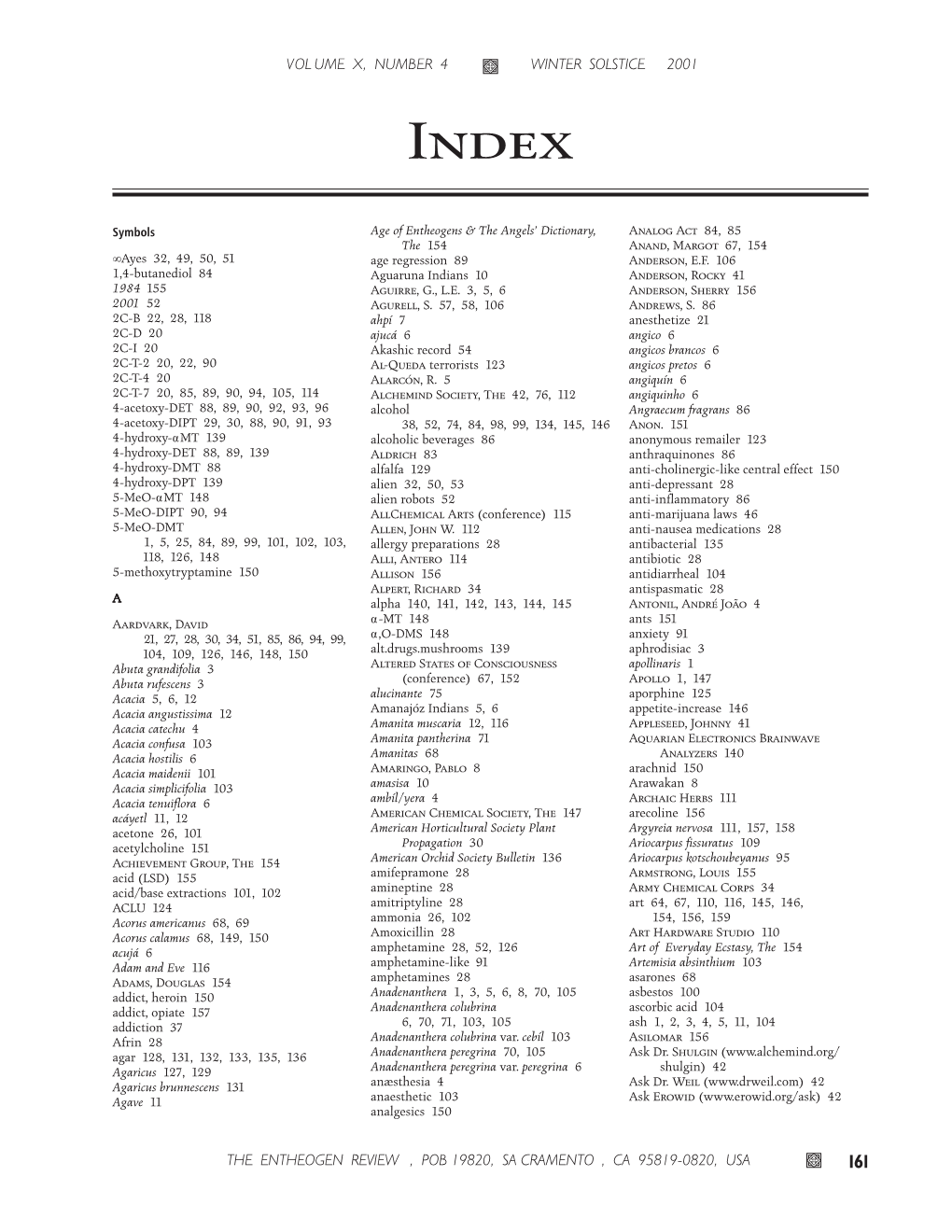 The Entheogen Review , Pob 19820, Sa Cramento , Ca 95819-0820, Usa  161 Vol Ume X, Number 4 Winter Solstice 2001