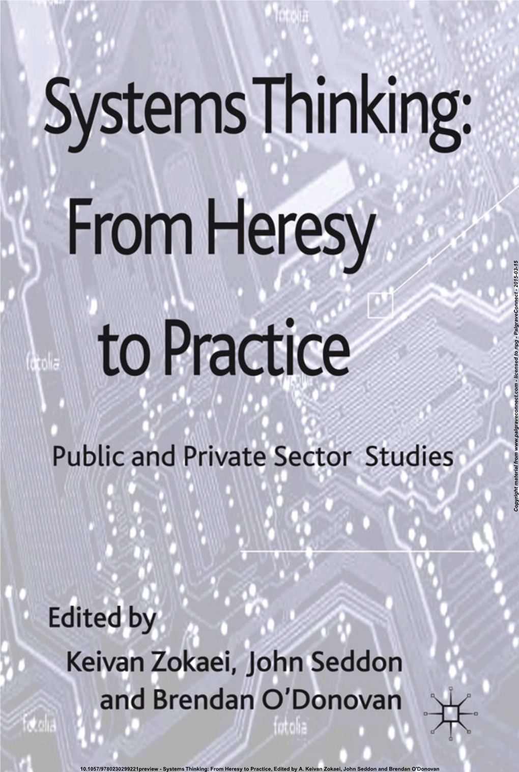 Systems Thinking: from Heresy to Practice, Edited by A