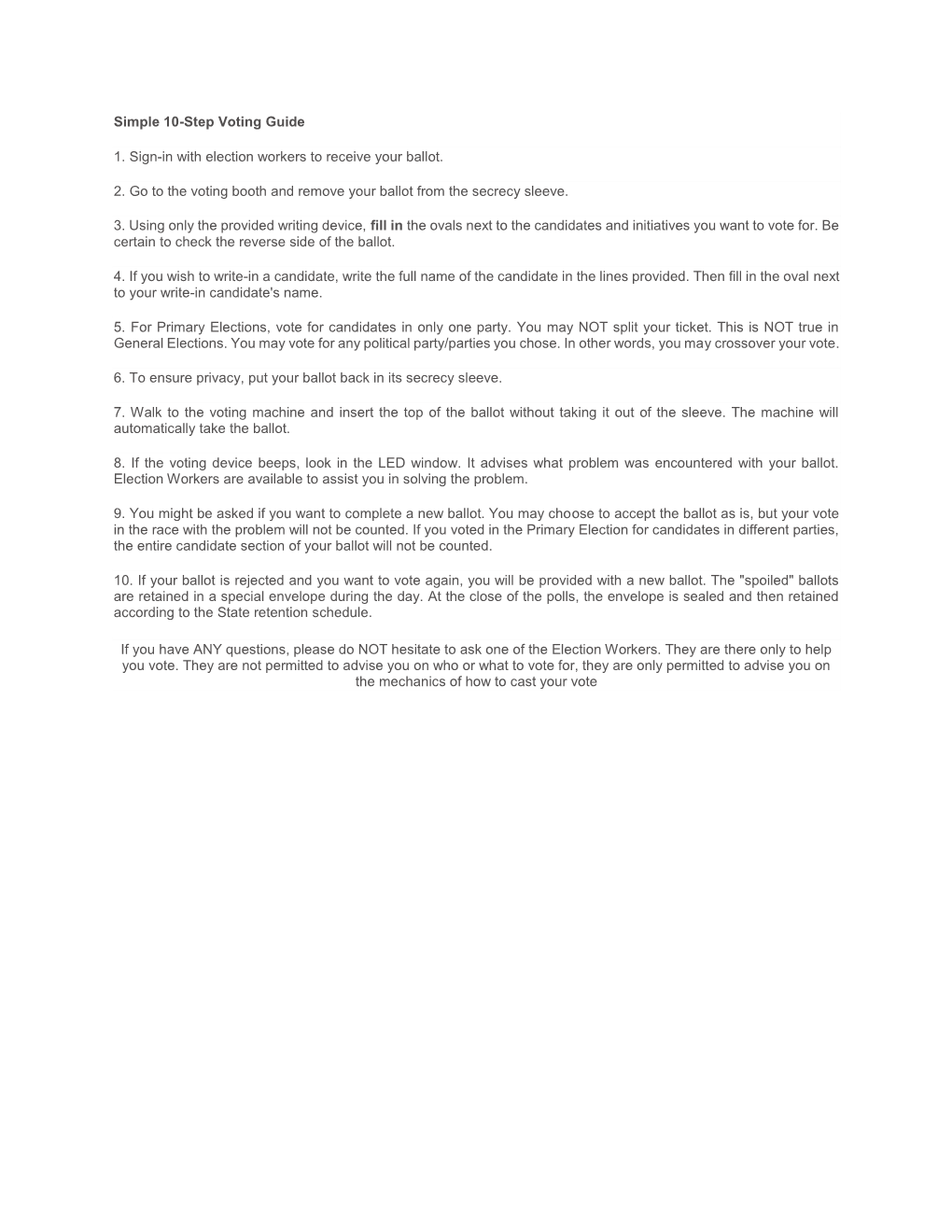 Simple 10-Step Voting Guide 1. Sign-In with Election Workers to Receive Your Ballot. 2. Go to the Voting Booth and Remove Your B