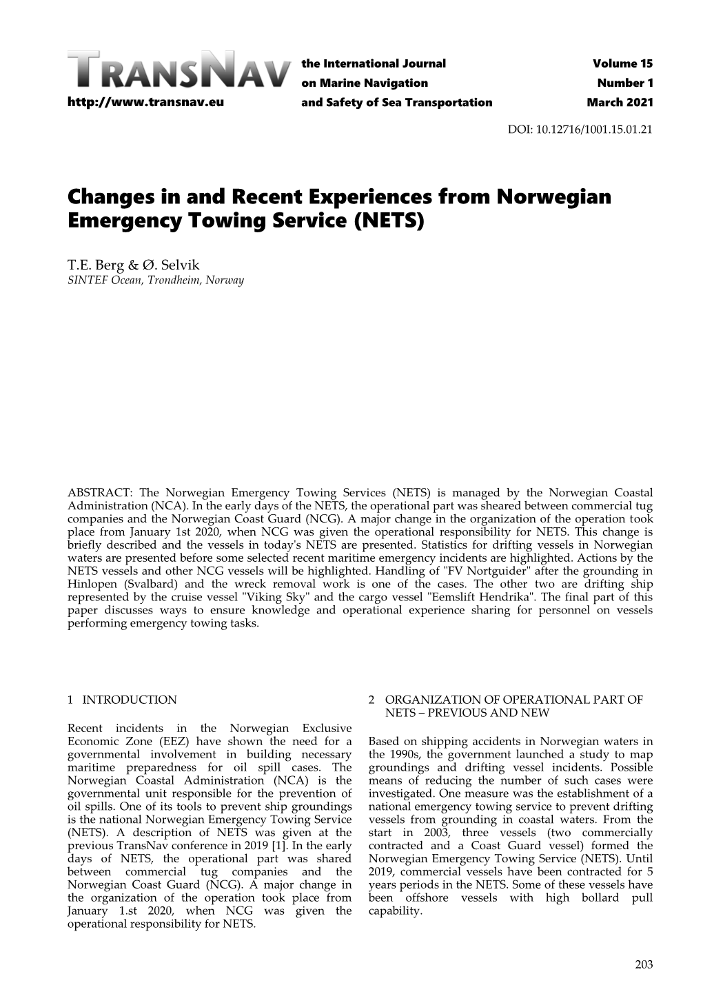 Changes in and Recent Experiences from Norwegian Emergency Towing Service (NETS)