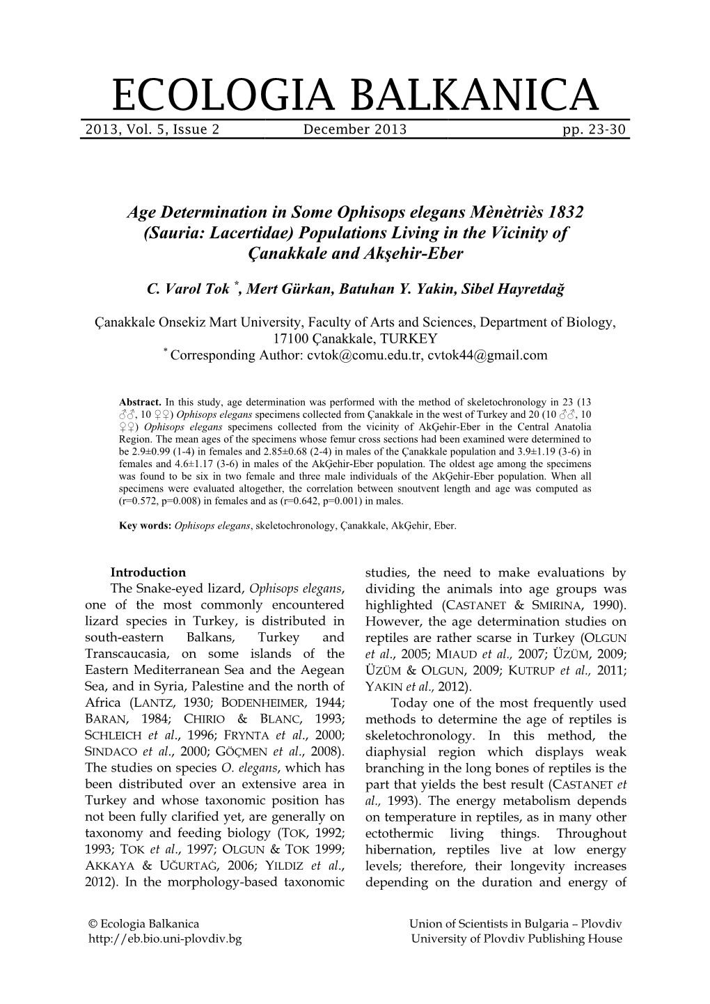 Age Determination in Some Ophisops Elegans Mènètriès 1832 (Sauria: Lacertidae) Populations Living in the Vicinity of Çanakkale and Akşehir-Eber