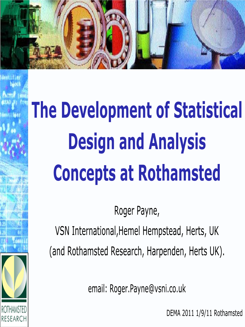 The Development of Statistical Design and Analysis Concepts at Rothamsted