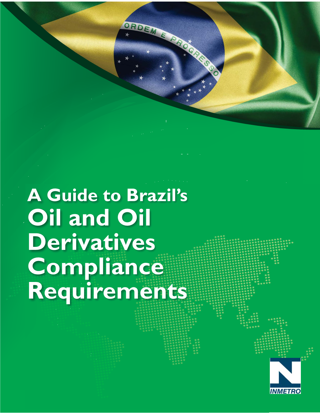 A Guide to Brazil's Oil and Oil Derivatives Compliance Requirements