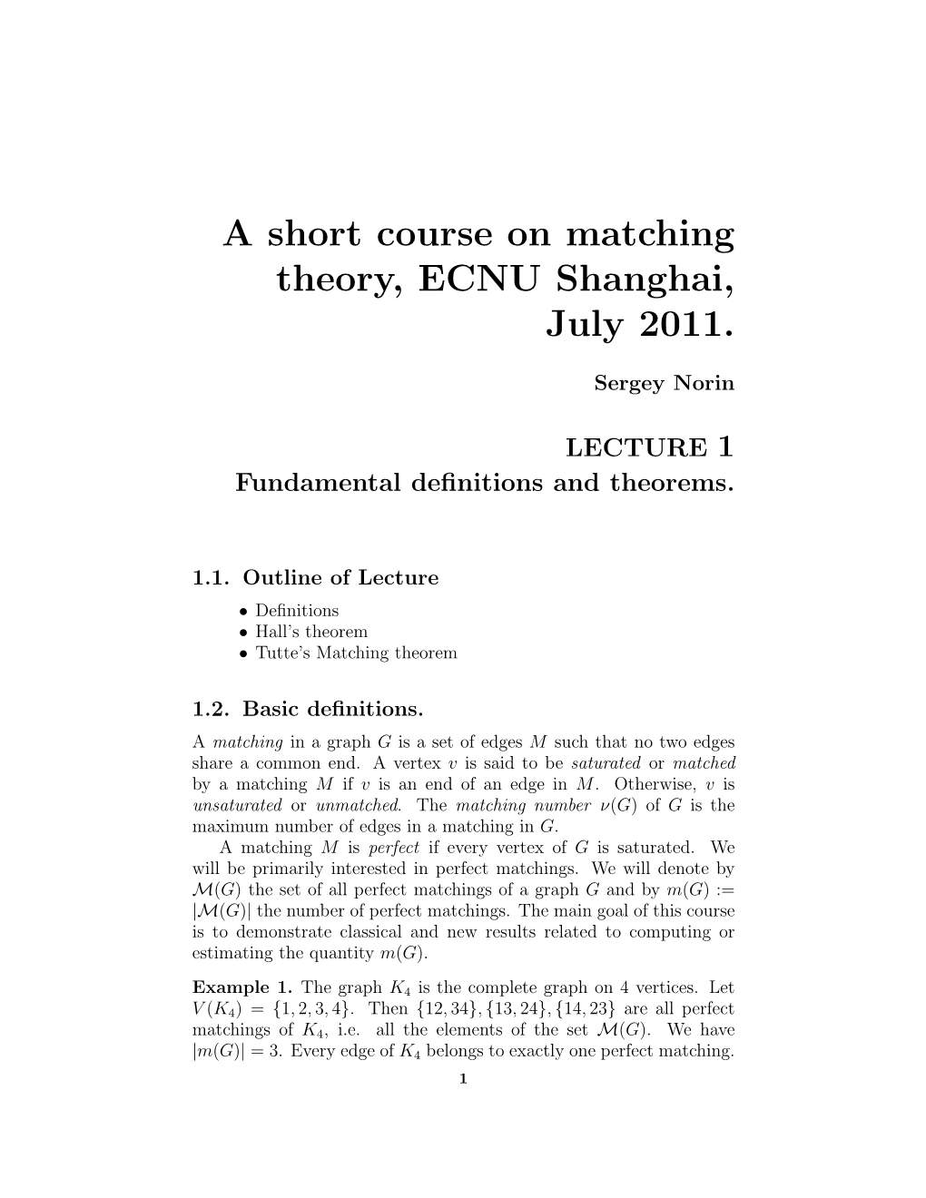 A Short Course on Matching Theory, ECNU Shanghai, July 2011