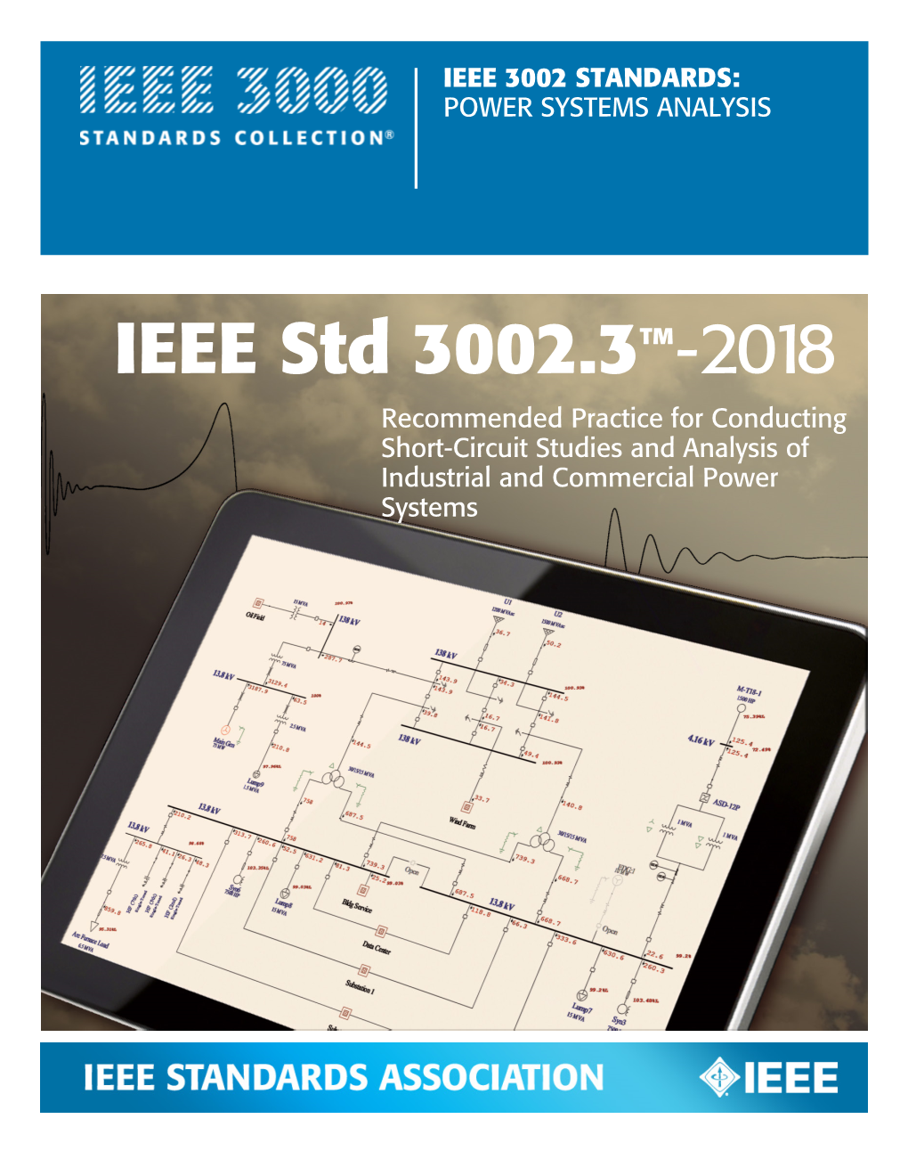 IEEE Std 3002.3™-2018 Recommended Practice for Conducting Short-Circuit Studies and Analysis of Industrial and Commercial Power Systems