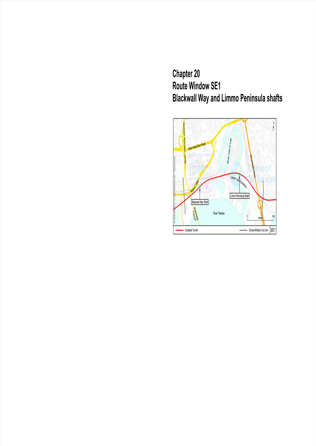 Chapter 20 Route Window SE1 Blackwall Way and Limmo Peninsula Shafts