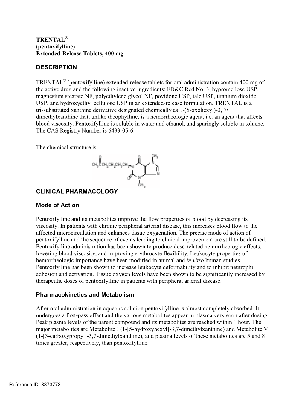 TRENTAL (Pentoxifylline) Should Be Used During Pregnancy Only If the Potential Benefit Justifies the Potential Risk to the Fetus