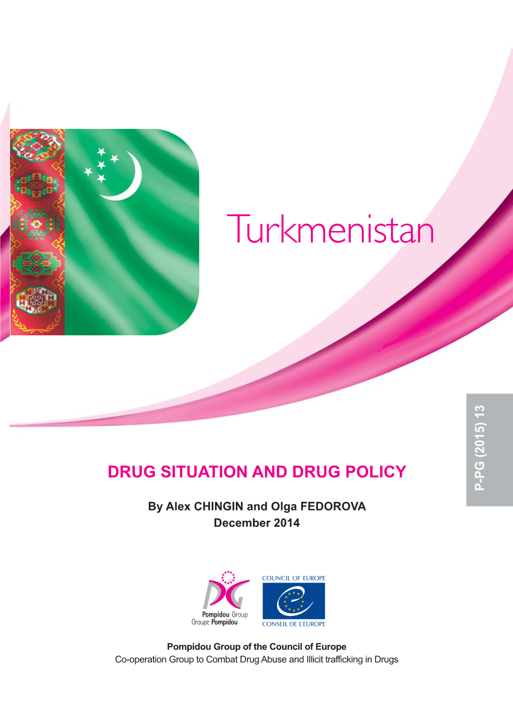 DRUG SITUATION and DRUG POLICY P-PG (2015) 13 by Alex CHINGIN and Olga FEDOROVA December 2014