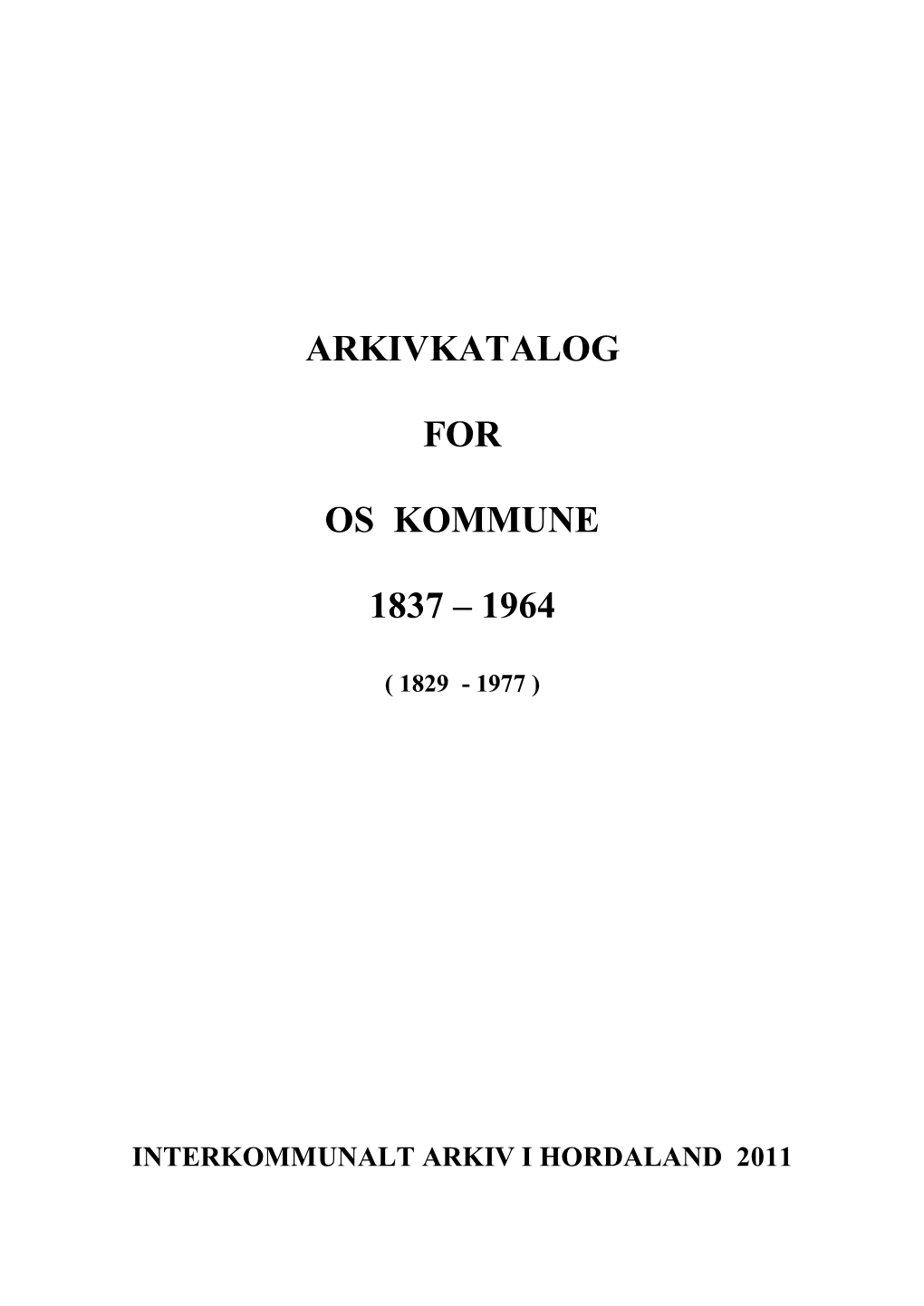 Arkivkatalog for Os Kommune 1837 – 1964