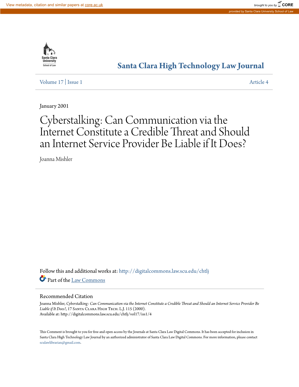 Cyberstalking: Can Communication Via the Internet Constitute a Credible Threat and Should an Internet Service Provider Be Liable If It Does? Joanna Mishler