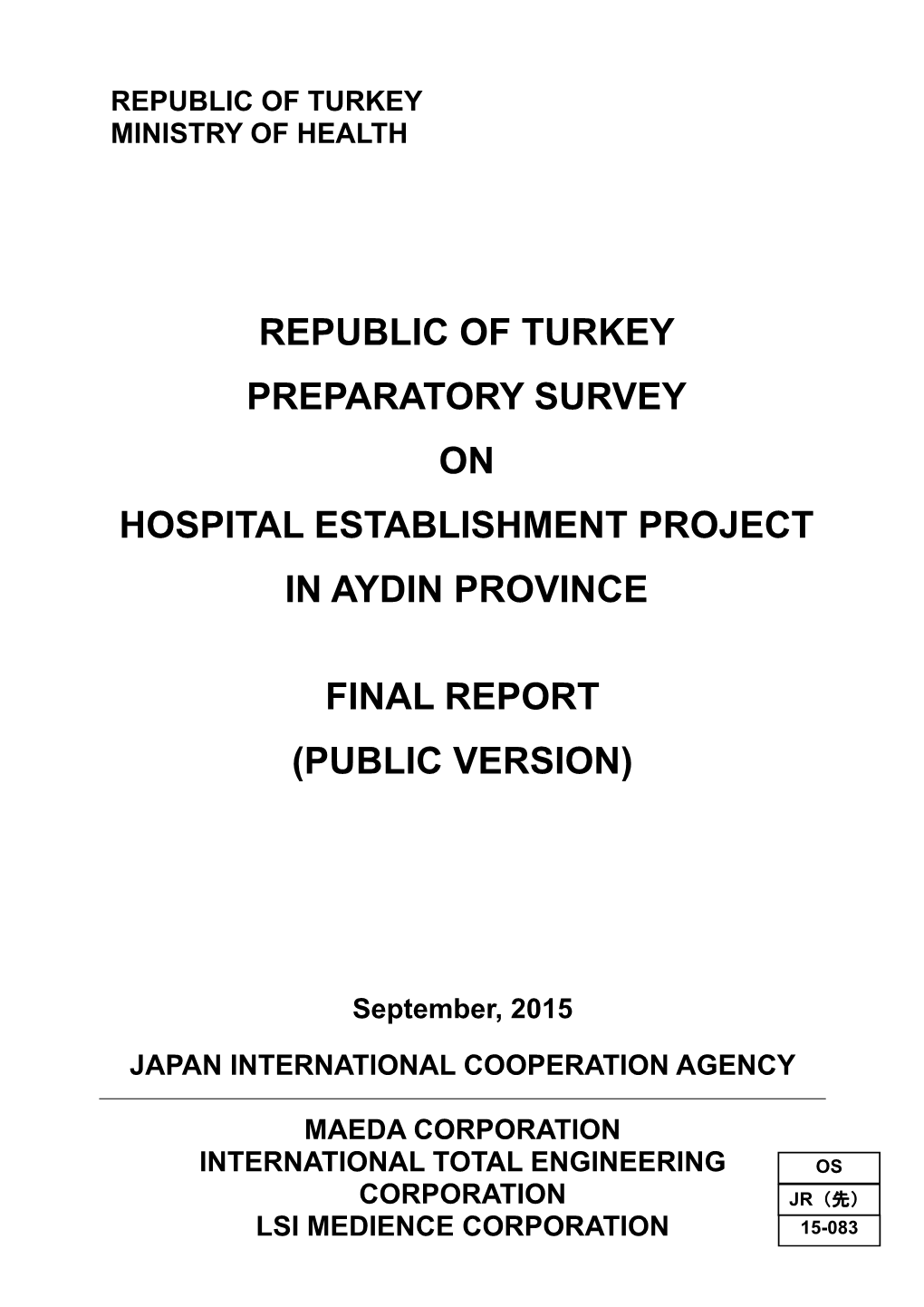 Republic of Turkey Preparatory Survey on Hospital Establishment Project in Aydin Province