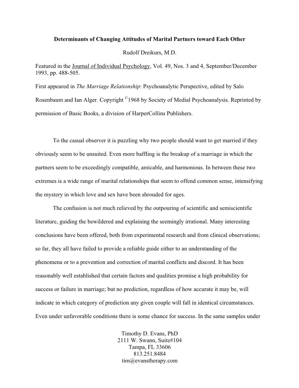 Timothy D. Evans, Phd 2111 W. Swann, Suite#104 Tampa, FL 33606 813.251.8484 Tim@Evanstherapy.Com